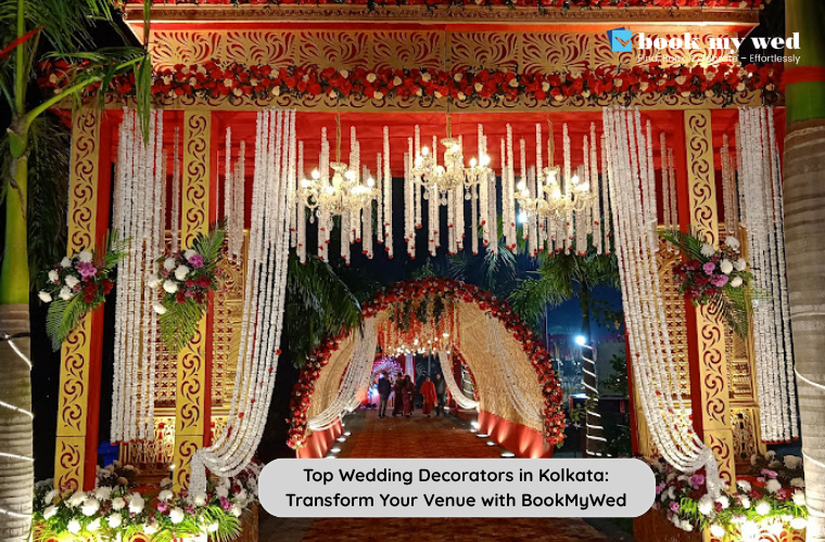 Top Wedding Decorators in Kolkata: Transform Your Venue with BookMyWed