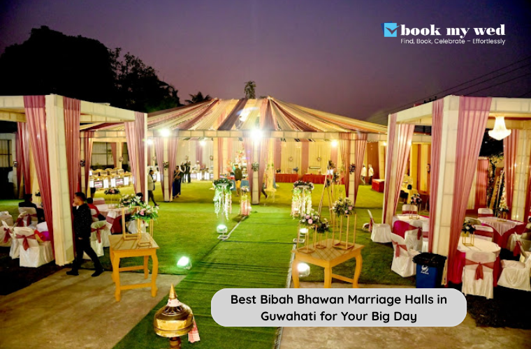Best Bibah Bhawan Marriage Halls in Guwahati for Your Big Day